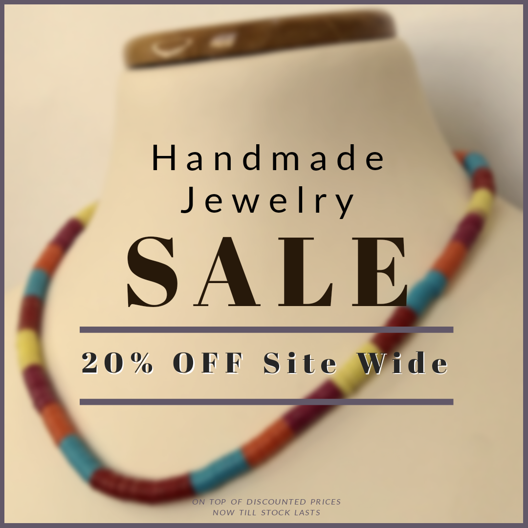 Hand Crafted Jewelry. 20% Discount Site Wide
